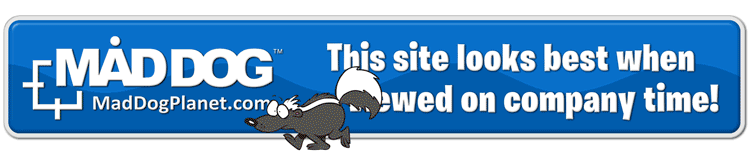 Follow me to MadDogPlanet.com